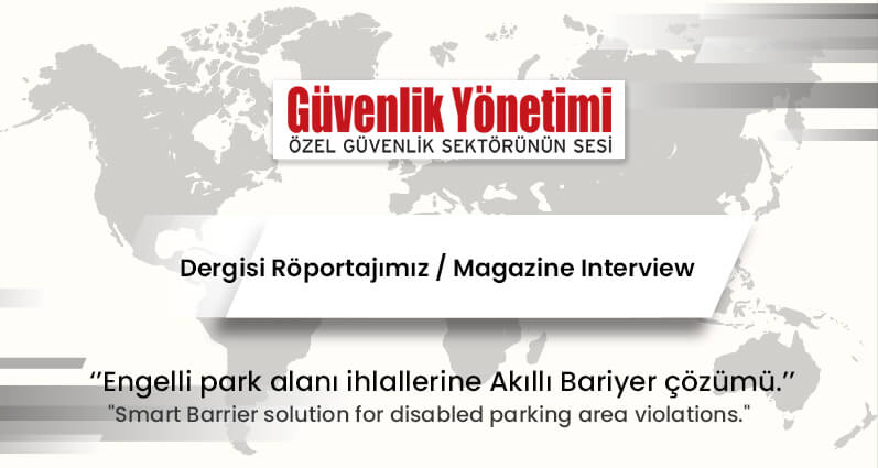Güvenlik Yönetimi Dergisi Röportajımız