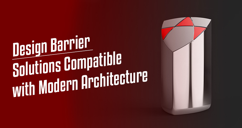 Barrier Solutions Designed to Blend with Modern Architecture