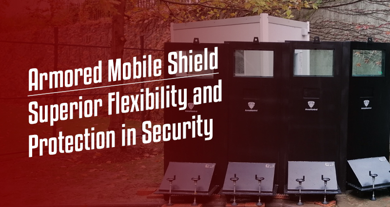 Armored Mobile Shield: Superior Flexibility and Protection in Security