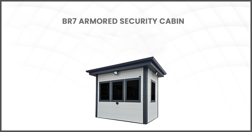 BR7 Armored Security Cabin