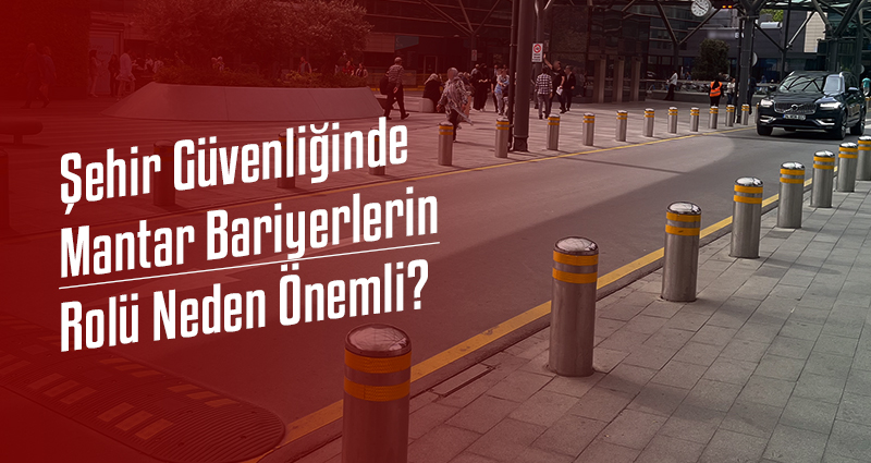 Şehir Güvenliğinde Mantar Bariyerlerin Rolü Neden Önemli?