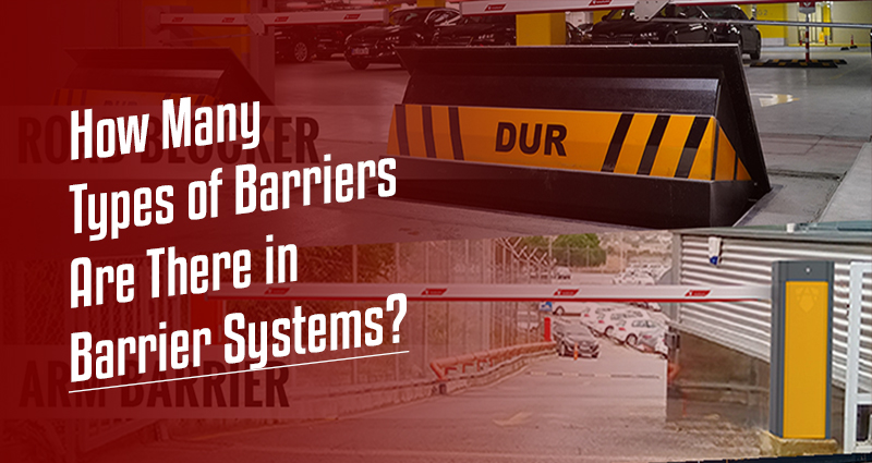 How Many Types of Barriers Are There in Barrier Systems?