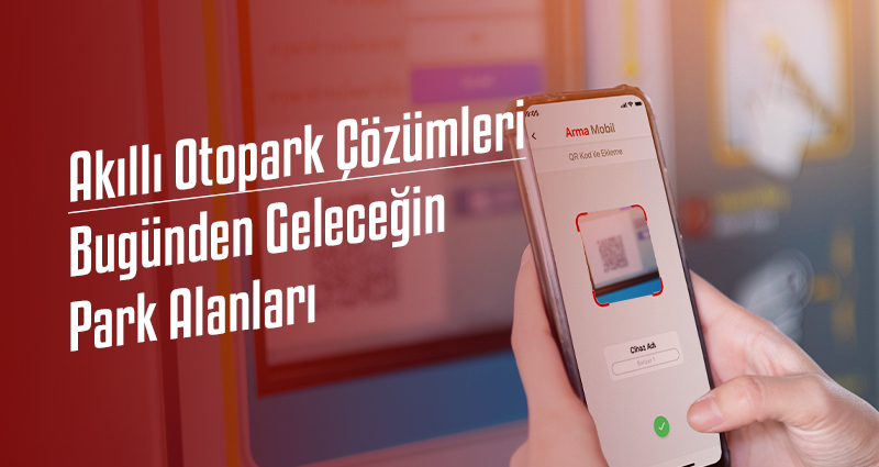 Akıllı Otopark Çözümleri: Geleceğin Park Alanları