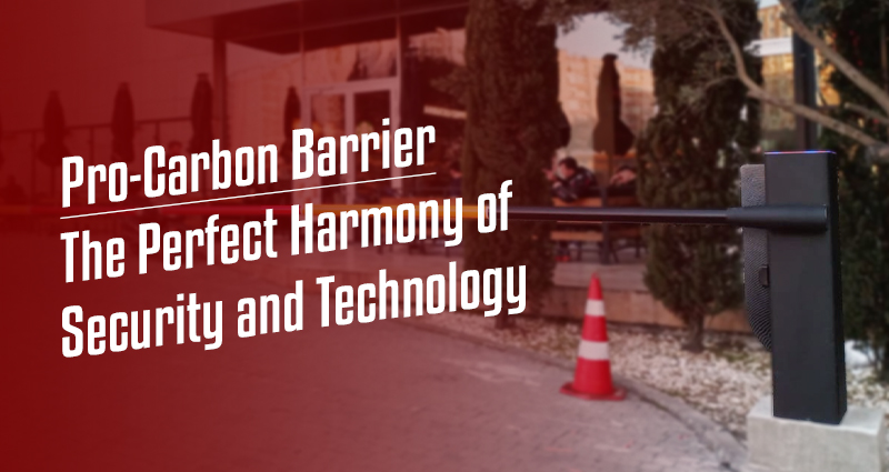 Pro-Carbon Barrier: The Perfect Harmony of Security and Technology