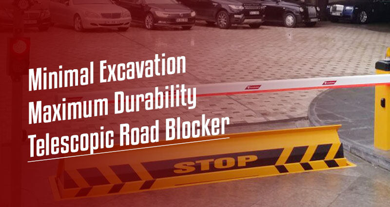 Minimal Excavation, Maximum Durability: Telescopic Road Blocker