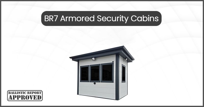 BR7 Armored Security Cabin